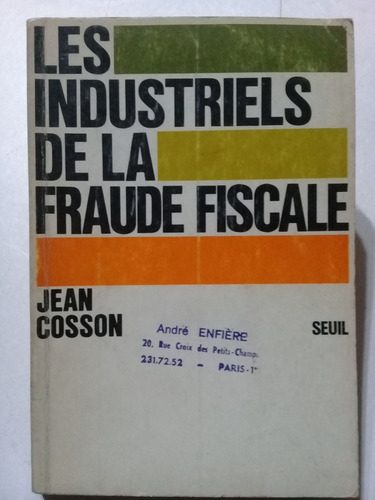 Les Industriels De La Fraude Fiscale-jean Cosson-francés1971