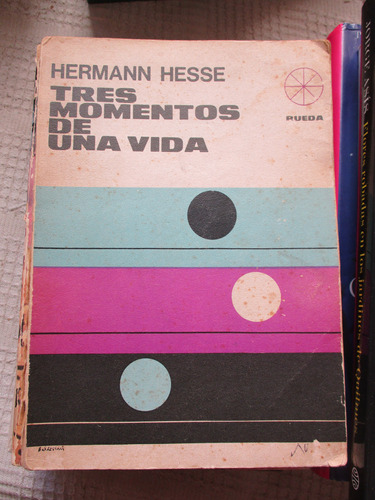 Hermann Hesse - Tres Momentos De Una Vida : Knulp 