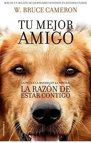 La Razón De Estar Contigo: Una Novela Para Humanos, De Cameron, W. Bruce. Roca Editorial, Tapa Tapa Blanda En Español