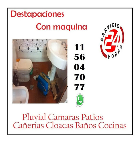 Destapaciones De Cañerías Cloacas Pluviales Con Maquinas