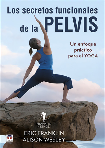 Libro Los Secretos Funcionales De La Pelvis - Franklin, Eric