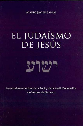 El Judaismo De Jesus