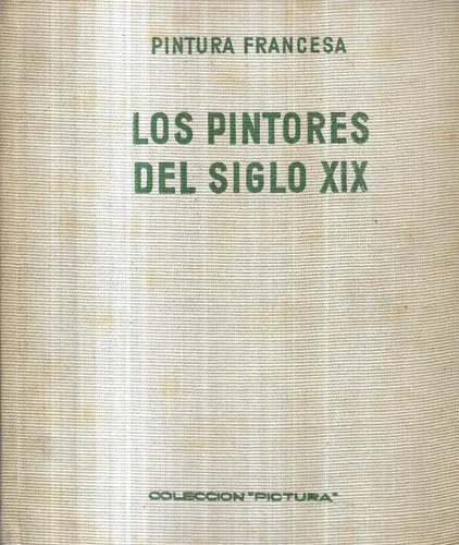 Los Pintores Del Siglo X I X / 1800 - 1870 / Francois Fosca (Usado)