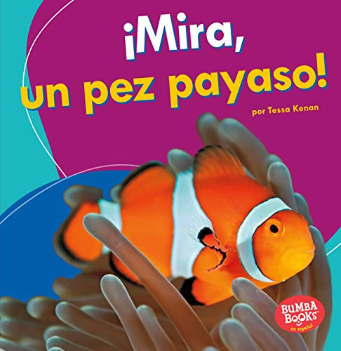 Libro :  Mira, Un Pez Payaso (look, A Clown Fish) (bumba. 