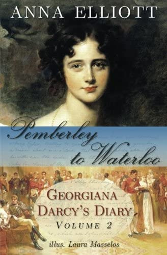 Pemberley To Waterloo: Georgiana Darcyøs Diary, Volume 2, De Elliott, Anna. Editorial Wilton Press, Tapa Blanda En Inglés
