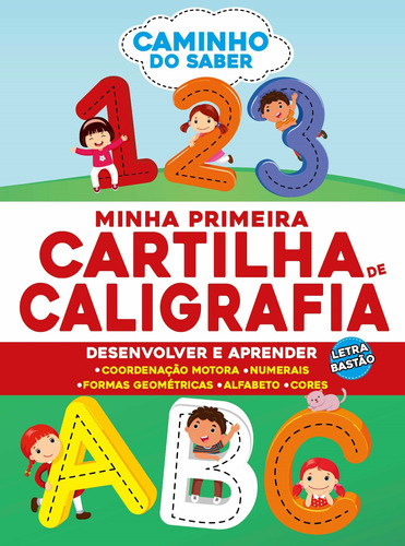 Caminho do Saber: Minha Primeira Cartilha de Caligrafia, de On Line a. Editora IBC - Instituto Brasileiro de Cultura Ltda, capa mole em português, 2021