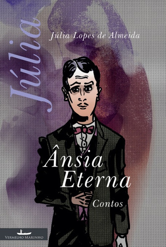 Libro Ansia Eterna Edicao Comentada De Almeida Julia Lopes D