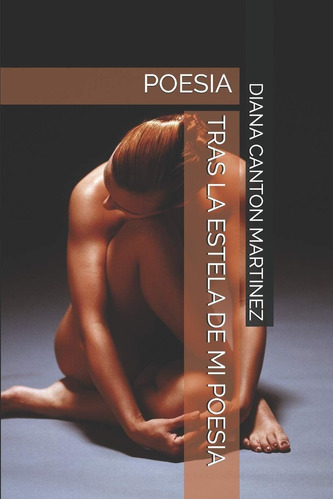 Libro: Tras La Estela De Mi Poesia: Poesia (spanish Edition)
