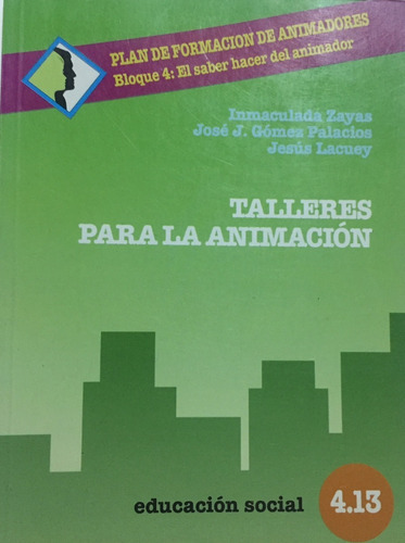 Libro Talleres Para La Animacion Formacion De Animadores