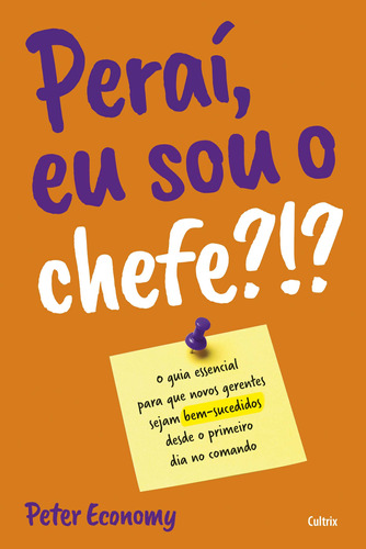 Libro Perai Eu Sou O Chefe?!? De Economy Peter Cultrix