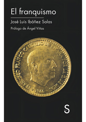El Franquismo, De Ibáñez Salas, José Luis. Editorial Sílex Ediciones, S.l., Tapa Blanda En Español, 2013
