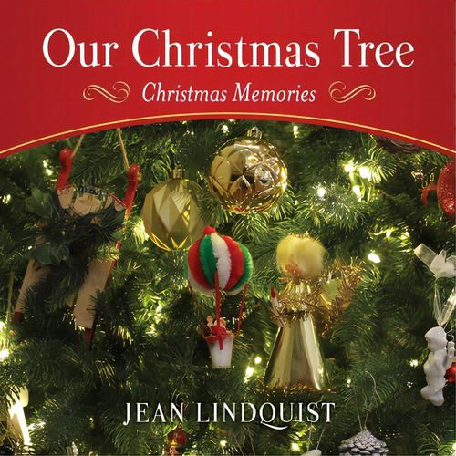 Our Christmas Tree: Christmas Memories, De Lindquist, Jean. Editorial Xulon Pr, Tapa Blanda En Inglés
