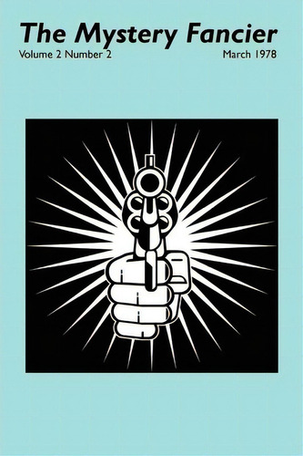 The Mystery Fancier (vol. 2 No. 2) March 1978, De Rex Stout., Vol. 2. Editorial Borgo Press, Tapa Blanda En Inglés, 1978