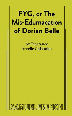 Libro Pyg, Or The Mis-edumacation Of Dorian Belle - Chish...