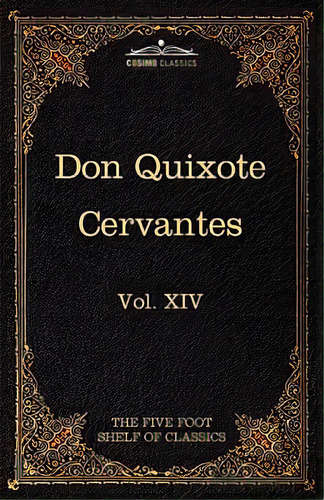 Don Quixote Of The Mancha, Part 1: The Five Foot Shelf Of Classics, Vol. Xiv (in 51 Volumes), De De Cervantes Saavedra, Miguel. Editorial Cosimo Classics, Tapa Blanda En Inglés