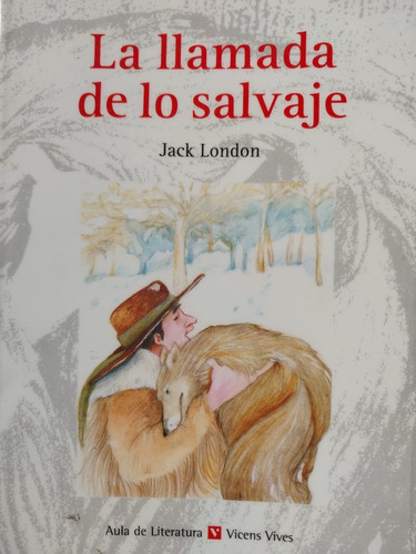 Llamada De Lo Salvaje, La-london, Jack-vicens Vives