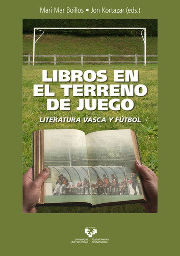 Libros En El Terreno De Juego Literatura Vasca Y Futbol, De Aa.vv.. Editorial Universidad Del Pais Vasco, Tapa Blanda En Español