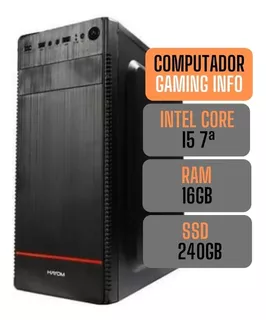 Computador Gaming Info Intel I5 7ª Geração 16gb Ssd 240gb
