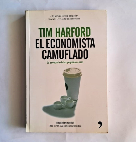 El Economista Camuflado.  Tim Harford.