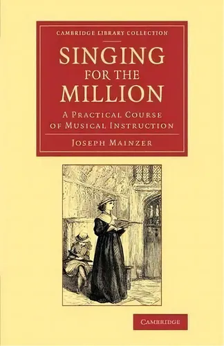 Singing For The Million : A Practical Course Of Musical Instruction, De ...