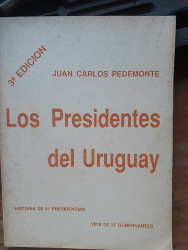 Presidentes D Uruguay-vida D 41 Presidentes Y 37 Gobernantes
