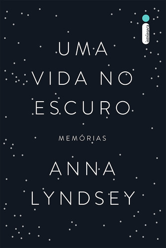 Uma vida no escuro: Memórias, de Lyndsey, Anna. Editora Intrínseca Ltda., capa mole em português, 2016