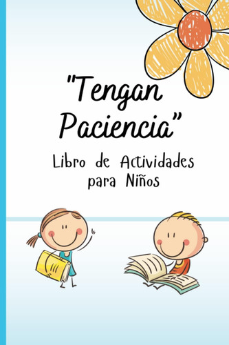 Libro: Tengan Paciencia : Libro De Actividades Para Niños