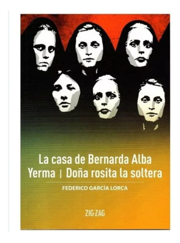 La Casa De Bernarda Alba Yerma Doña Rosita La Soltera