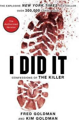 If I Did It : Confessions Of The Killer - The Goldman Fam...