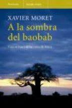 A La Sombra Del Baobab - Viaje En Busca De Las Raíces D...