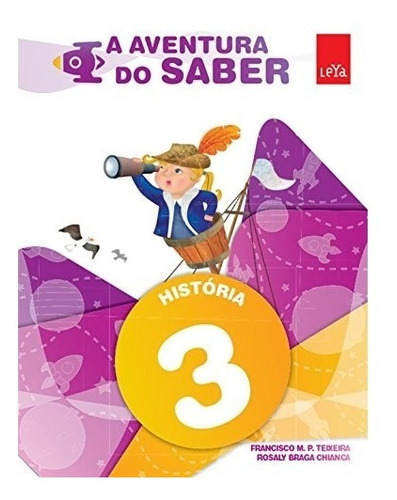 Livro A Aventura Do Saber - História 3º Ano