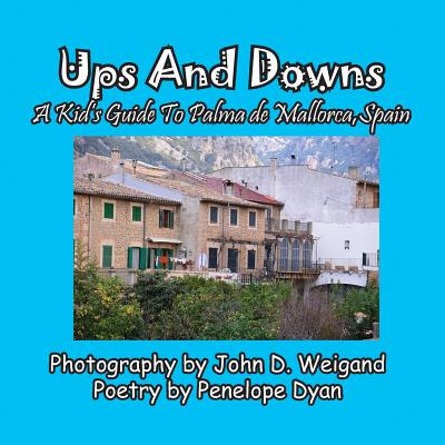 Libro Ups And Downs, A Kid's Guide To Palma De Mallorca, ...