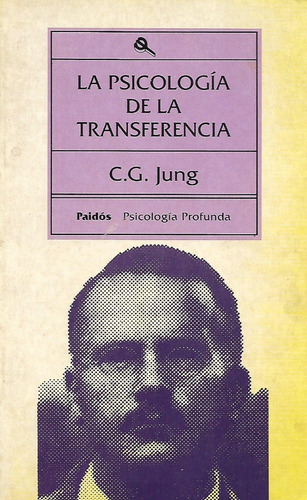 La Psicologia De La Transferencia  - C. G. Jung - Paidos