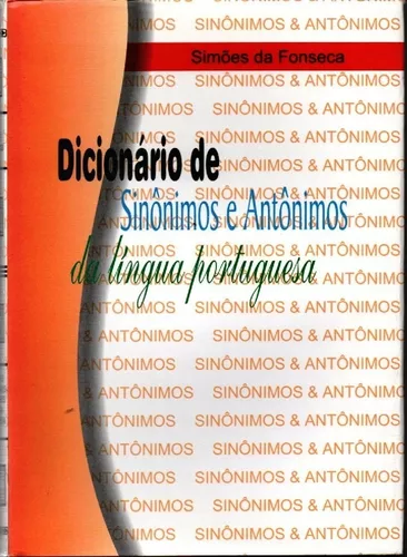 Sinônimos e antônomos: como usar