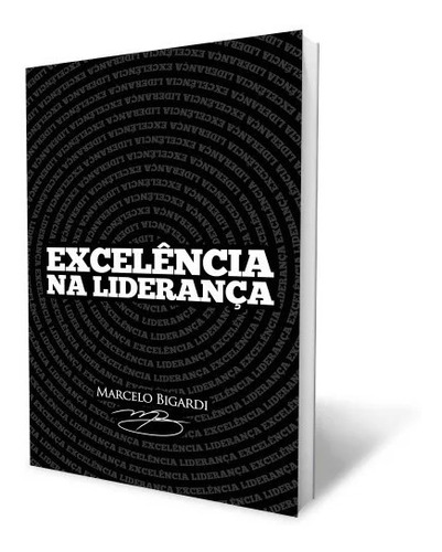 Excelência Na Liderança  Marcelo Bigardi Livro