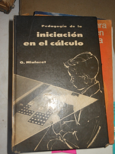 * G. Mialaret - Pedagogia De La Iniciacion En El Calculo