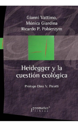 Libro - Heidegger Y La Cuestion Ecologica - Vattimo, Giardi
