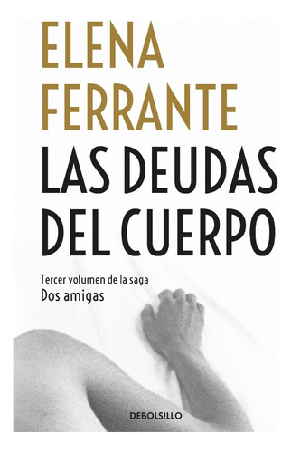 Las Deudas Del Cuerpo ( Libro Nuevo Y Original )