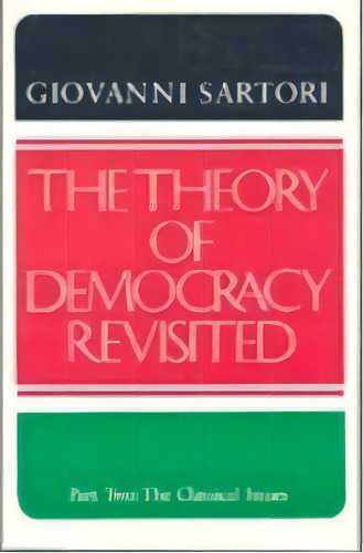 The Theory Of Democracy Revisted - Part Two, De Giovanni Sartori. Editorial Sage Publications Inc, Tapa Blanda En Inglés