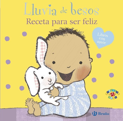 Lluvia De Besos. Receta Para Ser Feliz, De Dodd, Emma. Editorial Bruño, Tapa -1 En Español