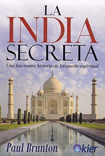 La India Secreta : Una Fascinante Historia De Búsqueda Espir