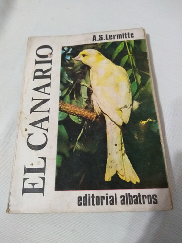 El Canario Lermitte Reproduccion Crianza Alimentacion Higien (Usado)