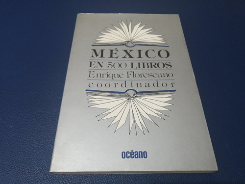 México En 500 Libros Enrique Florescano (Usado)