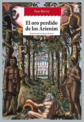 Oro Perdido De Los Arienim, El, De Betto, Frei. Editorial Hoja De Lata En Español