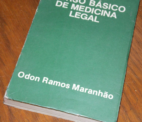 Livro Curso Básico De Medicina Legal Odon Ramos Maranhão