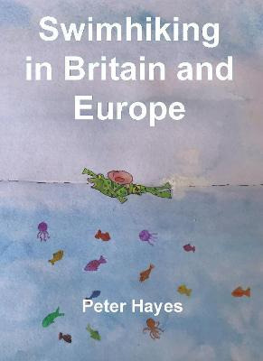 Libro Swimhiking In Britain And Europe - Peter Hayes
