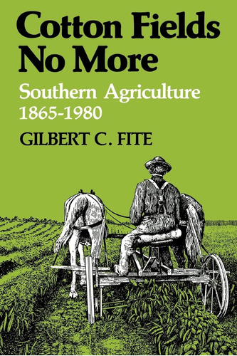 Libro:  Cotton Fields No More: Southern Agriculture