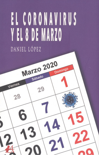 El Coronavirus Y El Ocho De Marzo - Lopez Daniel