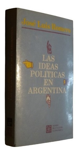 José Lluis Romero. Las Ideas Políticas En Argentina. &-.