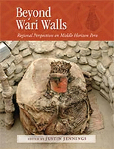 Beyond Wari Walls, De Dr Justin Jennings Ph.d.. Editorial University New Mexico Press, Tapa Dura En Inglés